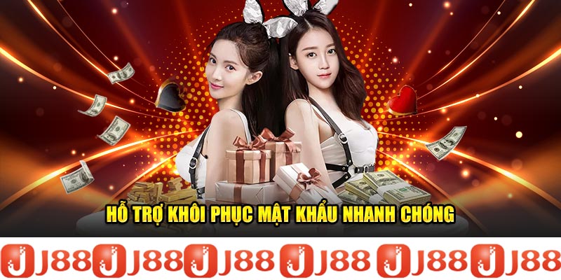 Hỗ trợ khôi phục mật khẩu nhanh chóng Hỗ trợ khôi phục mật khẩu nhanh chóng