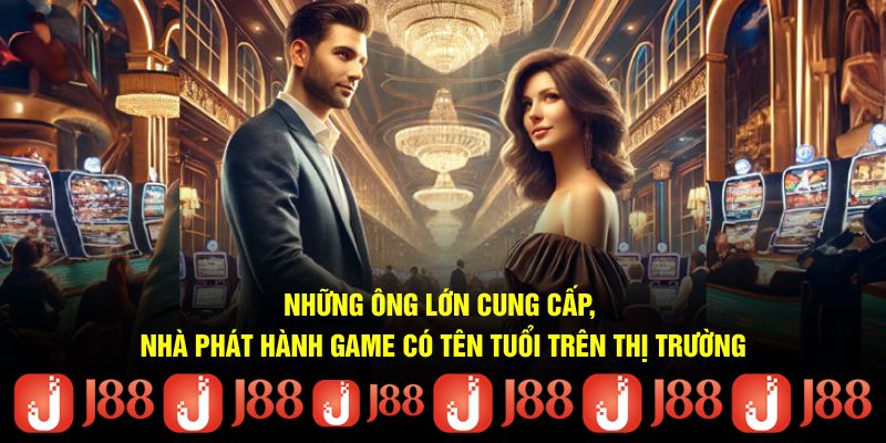 Những ông lớn cung cấp, nhà phát hành game có tên tuổi trên thị trường Những ông lớn cung cấp, nhà phát hành game có tên tuổi trên thị trường